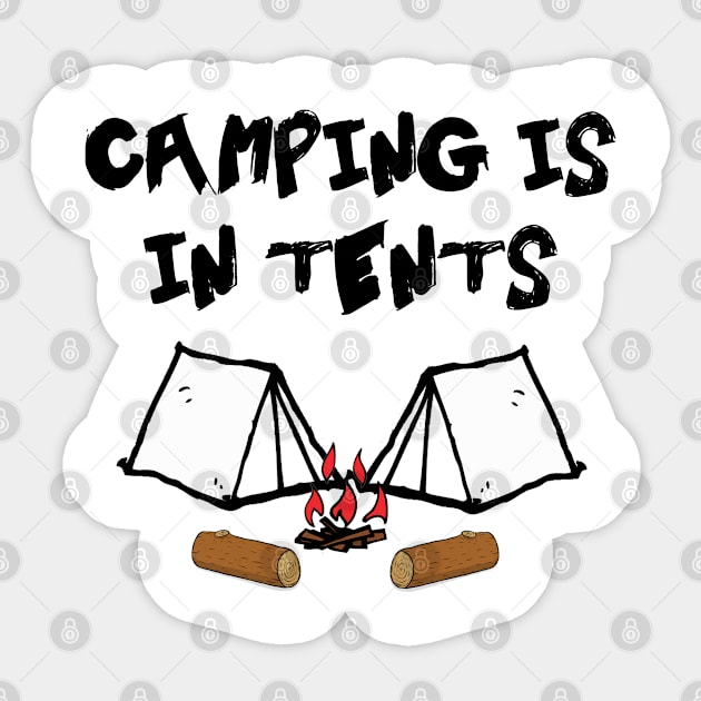 Camping Is In Tents Sticker by MidniteSnackTees